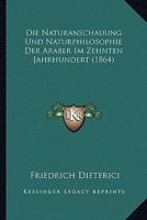 Die Naturanschauung und Naturphilosophie der Araber im zehnten Jahrhundert (German Edition) 1246099918 Book Cover