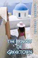 The Princess of Greektown 1490575049 Book Cover