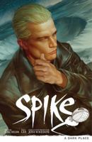 Buffy the Vampire Slayer: Spike - A Dark Place 1616551097 Book Cover