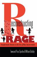 Reconstructing Rage; Transformative Reentry in the Era of Mass Incarceration 1433114720 Book Cover