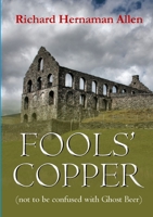 Fools' Copper (not to be confused with Ghost Beer) 0244312265 Book Cover