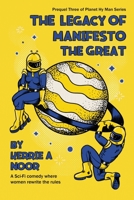 The Legacy Of Manifesto The Great 1914327063 Book Cover
