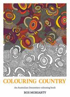 Colouring Country: An Australian Dreamtime Colouring Book 1743368429 Book Cover