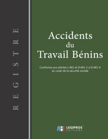 Registre des accidents du travail bénins: Conforme aux articles L.441 et D441-1 à D441-4 du code de la sécurité sociale | ligné de 101 pages | 21,59cm ... bandeau vertical noir gauche (French Edition) 1674134223 Book Cover