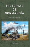 Historias de Normandía: La Encrucijada Goodwood I-IV B0C5FGP6LW Book Cover