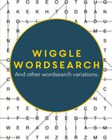 Wiggle Wordsearch: And other wordsearch variations 1916078419 Book Cover