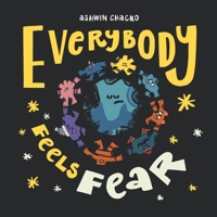 Everybody Feels Fear 0744062624 Book Cover