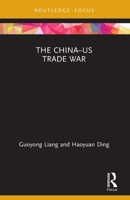 The China-Us Trade War 0367535750 Book Cover