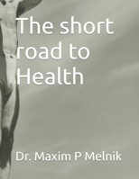 The short road to Health B0CFX51V9D Book Cover