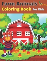 Farm Animals Coloring Book For Kids: Cute Farm Animals (Cows, Duck, Pig, Goat, Chicken, Rabbit, Horse And Llamas and manny more) Illustrations For ... Coloring Book For Kids) Ages: 2-5, 3-6, 4-8. B09C31YPNL Book Cover