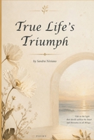 True Life's Triumph (The paths of the soul) (Italian Edition) B0GYRC985H Book Cover