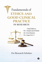 Fundamentals of Ethics and Good clinical Practice in Research B0GWNGDN8Q Book Cover
