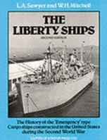 Liberty Ships: The History of the Emergency Type Cargo Ships Constructed in the United States During the Second World War 1850440492 Book Cover