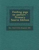 Feeding Pigs on Pasture 1014098858 Book Cover