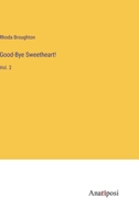 Good-Bye Sweetheart!: Vol. 2 3337348025 Book Cover