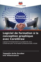 Logiciel de formation à la conception graphique avec CorelDraw (French Edition) 6207132343 Book Cover