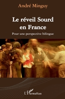 Le réveil Sourd en France: Pour une perspective bilingue (French Edition) 2296078982 Book Cover