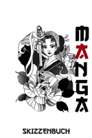Manga Skizzenbuch: Notizbuch zum Selbstgestalten Leere Seiten f�r Comic, Anime und Manga Zeichnungen Geschenk f�r Kinder Japan 1677362790 Book Cover