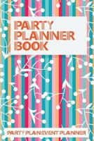 Party Planner Book: Party Plan Event Planner 1793827516 Book Cover