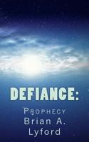 Defiance:: Prophecy 1491295252 Book Cover