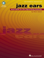 Jazz Ears: Aural Skills for Improvisers (Book & CD) 0793579406 Book Cover