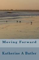 Moving Forward 1449999220 Book Cover