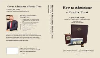 How to Administer a Florida Trust 0977026213 Book Cover