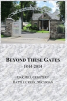 Beyond These Gates 1515359344 Book Cover