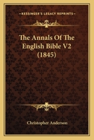 The Annals Of The English Bible V2 116595267X Book Cover