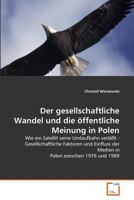 Der Gesellschaftliche Wandel Und Die Offentliche Meinung in Polen 3836433389 Book Cover