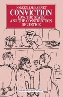 Conviction: Law, the State and the Construction of Justice 0333278976 Book Cover