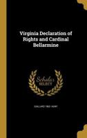 Virginia Declaration of Rights and Cardinal Bellarmine 101585088X Book Cover