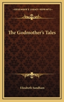The Godmother's Tales [by E.s.] 1174999551 Book Cover