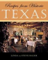 Recipes from Historic Texas 1589790480 Book Cover