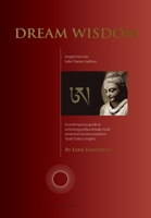 Dream Wisdom: A contemporary guide to unlocking profound body-mind existential horizons based on Tarab Tulku's insights (Ud-Education) 8793289243 Book Cover