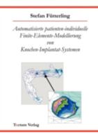 Automatisierte Patienten-Individuelle Finite-Elemente-Modellierung Von Knochen-Implantat-Systemen B0010LXDW0 Book Cover