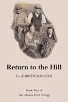 Return to the Hill: Book Two of The Abbots Ford Trilogy 1839758198 Book Cover