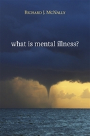 What Is Mental Illness? 0674066200 Book Cover