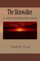 The Skinwalker: A John Littlefeather Novel 1481032496 Book Cover