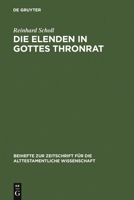 Die Elenden in Gottes Thronrat: Stilistisch-Kompositorische Untersuchungen Zu Jesaja 24-27 3110163772 Book Cover