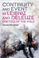 Continuity and Event in Leibniz and Deleuze: Poetics of the Fold (Plateaus - New Directions in Deleuze Studies) 1399550667 Book Cover