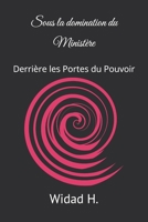 Sous la domination du Ministère: Derrière les Portes du Pouvoir (French Edition) B0DSRRGMZP Book Cover