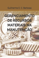 Gerenciamento de Recursos Materiais na Manutenção B08GFX3NMP Book Cover