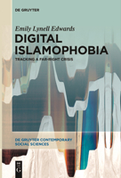 Digital Islamophobia: Tracking a Far-Right Crisis (de Gruyter Contemporary Social Sciences) 3111631303 Book Cover