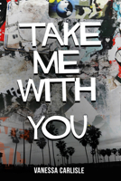Take Me With You 1947041789 Book Cover