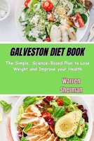 GALVESTON DIET BOOK: The Simple, Science-Based Plan to Lose Weight and Improve your Health B0CNWJ2F2P Book Cover