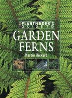 The Plantfinder's Guide to Garden Ferns 0881924768 Book Cover