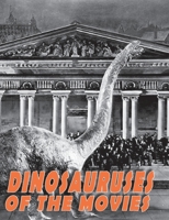 Dinosauruses of the Movies 173447307X Book Cover