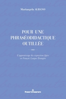 Pour une phraséodidactique outillée: L'apprentissage des expressions figées en Français Langue Étrangère (French Edition) B0F98Y65VZ Book Cover