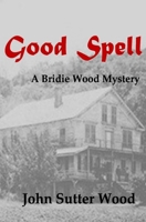 Good Spell: A Bridie Wood Mystery B08YS62PDW Book Cover